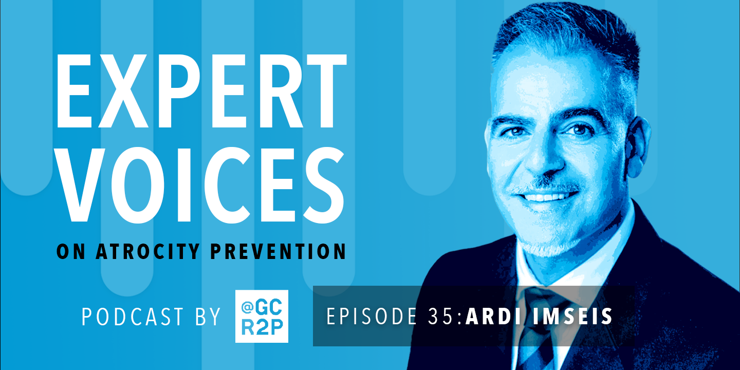 Expert Voices on Atrocity Prevention Episode 35: Ardi Imseis